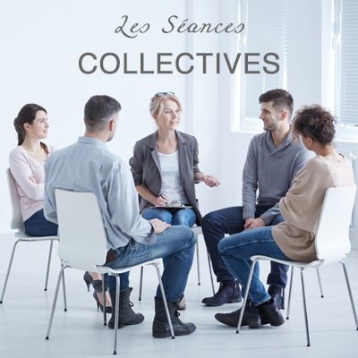 Les SéancesCOLLECTIVES